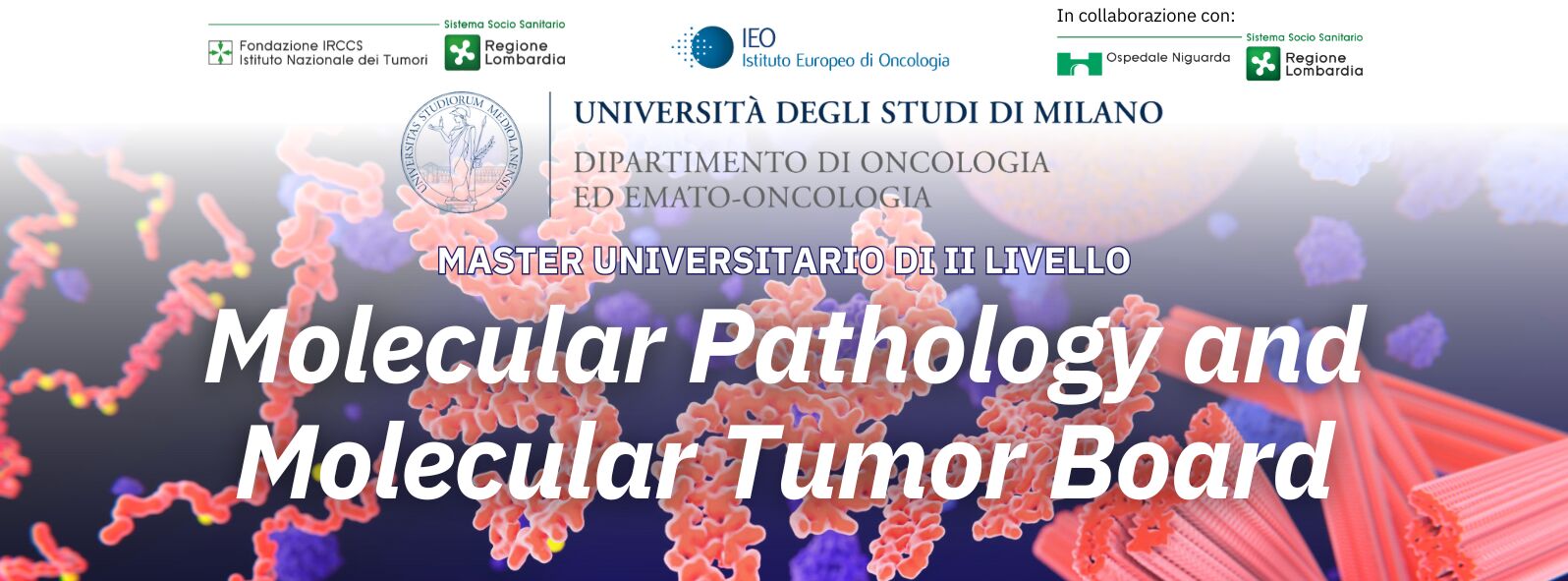 Master di II livello in Molecular Pathology and Molecular Tumor Board.